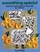 Something Special: Seasonal and Festive Art and Craft for Children (Belair - A World of Display)