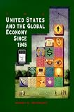 The U.S. and the Global Economy Since 1945 (Harbrace books on America since 1945)
