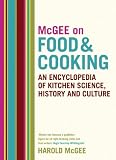 McGee on Food and Cooking: An Encyclopedia of Kitchen Science, History and Culture