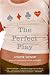 The Perfect Play: A Novel