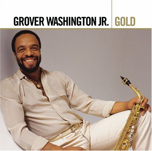 Grover Washington Jr - Gold - Zortam Music