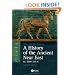A History of the Ancient Near East ca. 3000 - 323 BC (Blackwell History of the Ancient World)