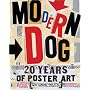 Modern Dog: 20 Years of Poster Art