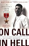 On Call in Hell: A Doctor's Iraq War Story
