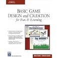 Basic Game Design & Creation for Fun & Learning (Game Development Series).Book & CD-ROM.