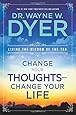 Change Your Thoughts - Change Your Life: Living the Wisdom of the Tao