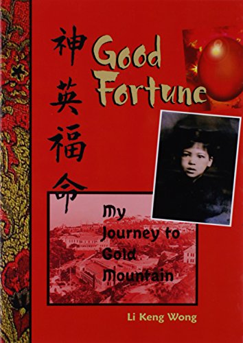 Good Fortune: My Journey to Gold Mountain