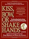 Kiss, Bow, or Shake Hands: The Bestselling Guide to Doing Business in More Than 60 Countries