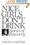 Nice Girls Don't Drink: Stories of Recovery