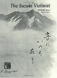 The Suzuki Violinist : A Guide for Teachers and Parents Item # 0605 (Suzuki Method International)