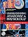 Understanding Anatomy and Physiology: A Visual, Auditory, Interactive Approach