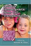 Pediatric Hematopoietic Stem Cell Transplantation