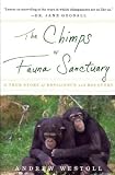 The Chimps of Fauna Sanctuary: A True Story of Resilience and Recovery
