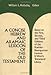 A Concise Hebrew and Aramaic Lexicon of the Old Testament: Based upon the Lexical Work of Ludwig Koehler and Walter Baumgartner