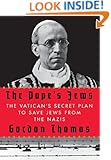 The Pope's Jews: The Vatican's Secret Plan to Save Jews from the Nazis