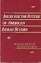 Issues for the Future of American Indians Studies: A Needs Assessment and Program Directory