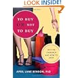 To Buy or Not to Buy: Why We Overshop and How to Stop by April Benson