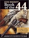 Gun Digest Book of the .44