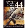 Gun Digest Book of the .44