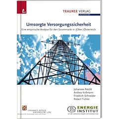 Umsorgte Versorgungssicherheit: Eine empirische Analyse f�r den Strommarkt in (Ober-)�sterreich