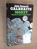 Money : whence it came, where it went
