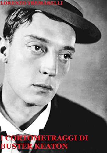 I Cortometraggi di Buster Keaton (Italian Edition)