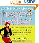 Stitch 'N Bitch Crochet: The Happy Hooker