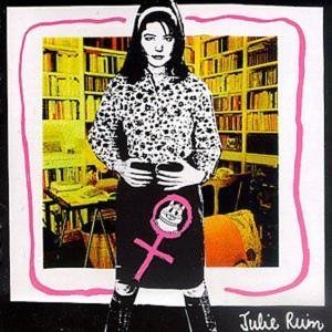 Julie Ruin - Radical or Pro-Parental Lyrics - Zortam Music