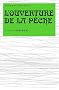 L'ouverture de la p�che