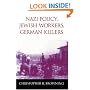 Nazi Policy, Jewish Workers, German Killers