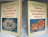 Mason porcelain and ironstone, 1796-1853 : Miles Mason and the Mason Manufactories
