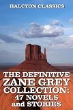 The Definitive Zane Grey Collection: 26 Westerns in One Volume (Halcyon Classics) by Zane Grey Reviews