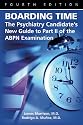 Boarding Time: The Psychiatry Candidate's New Guide to Part II of the Abpn Examination