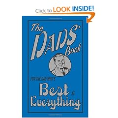 The Dads' Book: For the Dad Who's Best at Everything
