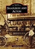 Shapleigh and Acton (Images of America) (Images of America (Arcadia Publishing))