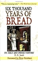 Six Thousand Years of Bread