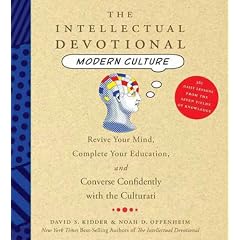 The Intellectual Devotional Modern Culture: Converse Confidently about Society and the... by David S. Kidder, Noah D. Oppenheim, Oliver Wyman, and Helen Litchfield