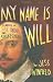 Search : My Name Is Will: A Novel of Sex, Drugs, and Shakespeare