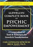 The Llewellyn Complete Book of Psychic Empowerment: A Compendium of Tools and Techniques for Growth and Transformation