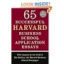 65 Successful Harvard Business School Application Essays, Second Edition: With Analysis by the Staff of The Harbus, the Harvard Business School Newspaper