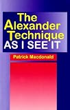 Buy : The Alexander Technique As I See It