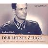 CD WISSEN - Der letzte Zeuge. "Ich war Hitlers Telefonist, Kurier und Leibw�chter", 6 CDs
