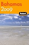 Fodor's Bahamas 2009: plus Turks & Caicos (Fodor's Gold Guides)