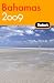 Fodor's Bahamas 2009: plus Turks & Caicos (Fodor's Gold Guides)