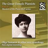 The Great Female Pianists, Vol. 6: Olga Samarov & other rare recordings