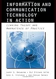 Information and Communication Technologies in Action: Linking Theories and Narratives of Practice (Routledge Communication Series)