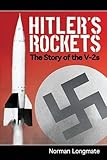 Hitler's rockets : the story of the V-2s