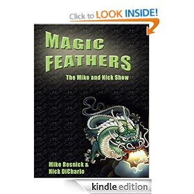 Magic Feathers: The Mike and Nick Show