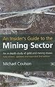 An Insider's Guide to the Mining Sector: How to Make Money from Gold and Mining Shares