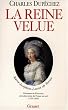 La reine velue : Marie-Jos�phine-Louise de Savoie, 1753-1810, derni�re reine de France